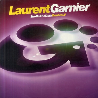 LAURENT GARNIER - Shot In The Dark