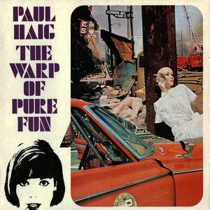 PAUL HAIG - The Warp Of Pure Fun