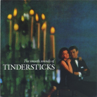 TINDERSTICKS - The Smooth Sounds Of
