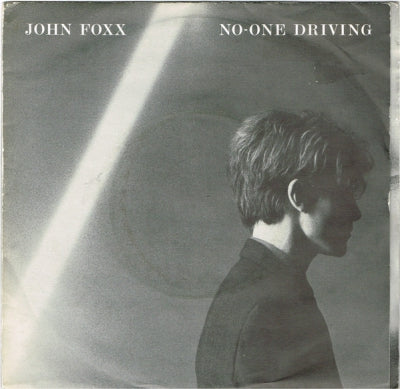 JOHN FOXX - No-One Driving / Glimmer / This City / Mr No
