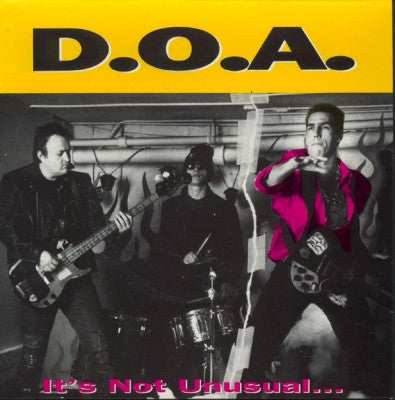 D.O.A. - It's Not Unusual ... But It sure Is Ugly! / Dead Men Tell No Tales
