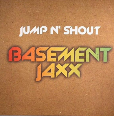 BASEMENT JAXX - Jump N' Shout