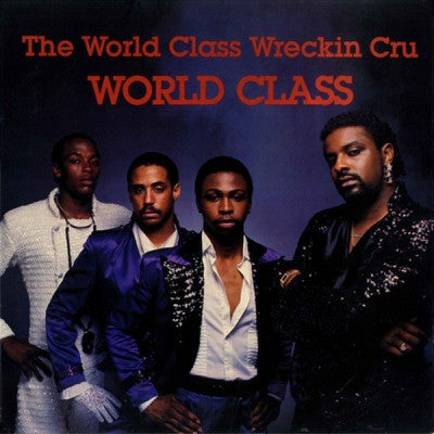 WORLD CLASS WRECKIN CREW - World Class