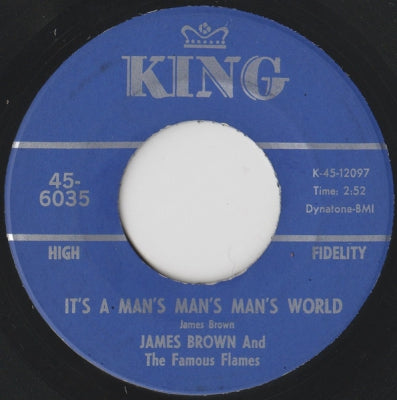 JAMES BROWN AND THE FAMOUS FLAMES - It's A Man's Man's Man's World / Is It Yes Or Is It No?