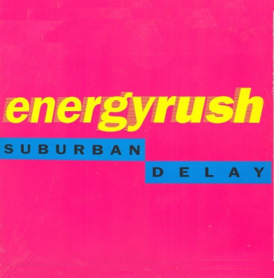 SUBURBAN DELAY - Energy Rush