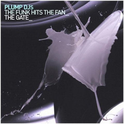 PLUMP DJ'S - The Funk Hits The Fan / The Gate