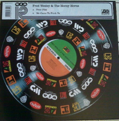 FRED WESLEY AND THE HORNY HORNS FEATURING MACEO PARKER - Four Play / We Came To Funk Ya