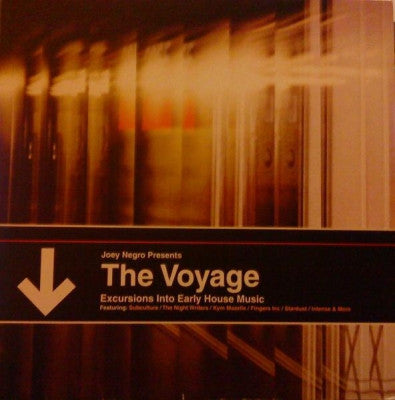 JOEY NEGRO PRESENTS... - The Voyage : Excursions Into Early House Music
