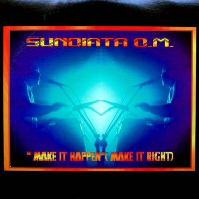 SUNDIATA OM - Make It Happen (Make It Right)
