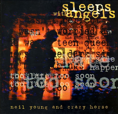 NEIL YOUNG and CRAZY HORSE - Sleeps With Angels