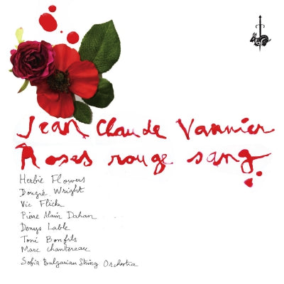JEAN-CLAUDE VANNIER - Roses Rouge Sang
