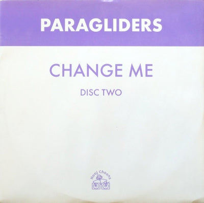 PARAGLIDERS - Change Me (Disc Two)