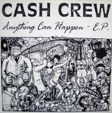 CASH CREW - Anything Can Happen E.P.
