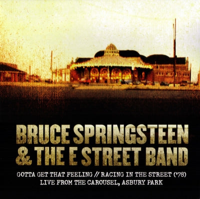 BRUCE SPRINGSTEEN and THE E STREET BAND - Gotta Get That Feeling / Racing In The Street ('78)