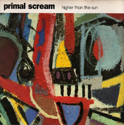 PRIMAL SCREAM - Higher Than The Sun