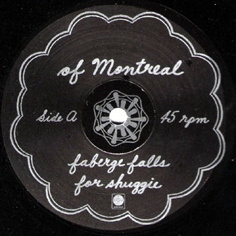 OF MONTREAL - Faberge Falls For Shuggie / She's A Rejecter