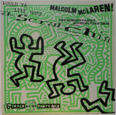 MALCOLM MCLAREN AND THE WORLD FAMOUS SUPREME TEAM - Would Ya Like More Scratchin