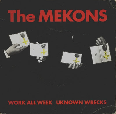 THE MEKONS - Work All Week / Unknown Wrecks