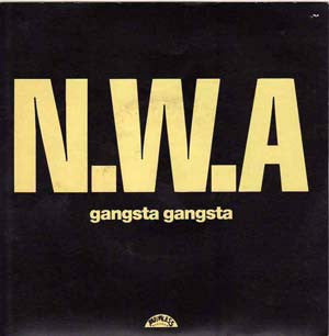 N.W.A. - Gangsta Gangsta