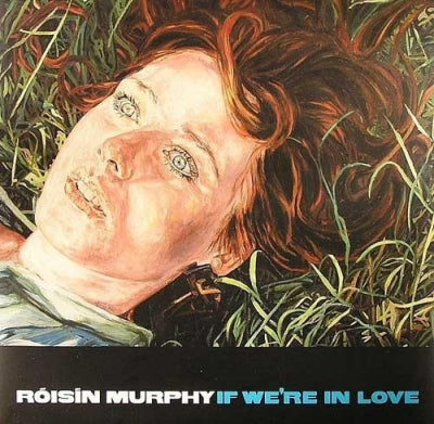 ROISIN MURPHY - If We're In Love