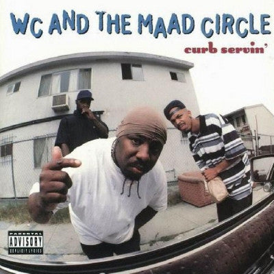 WC AND THE MAAD CIRCLE - Curb Servin'