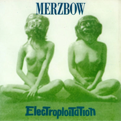 MERZBOW - Electroploitation