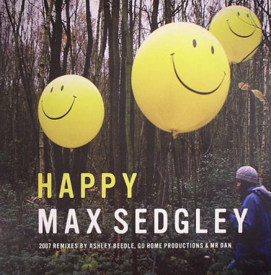 MAX SEDGLEY - Happy (2007 Remixes)
