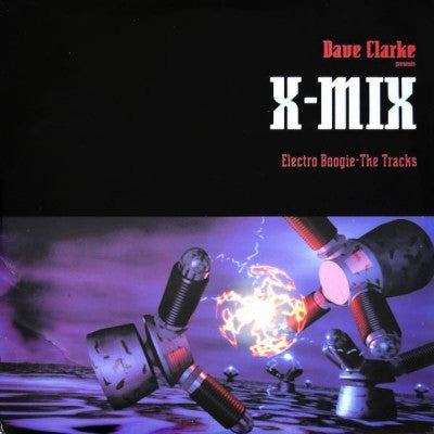DAVE CLARKE - X-mix - Electro Boogie - The Tracks