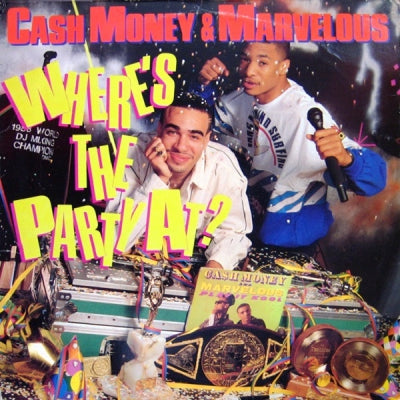 CA$H MONEY AND MARVELOUS - Where's The Party At?