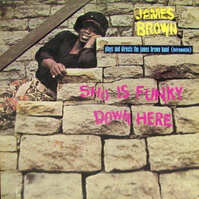 JAMES BROWN - Sho Is Funky Down Here - James Brown Plays And Directs The James Brown Band (Instrumentals)