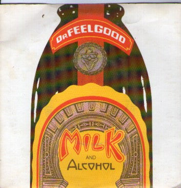 DR. FEELGOOD - Milk And Alcohol
