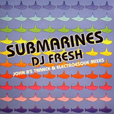 DJ FRESH - Submarines (John B's Trance & Electroesque Mixes)