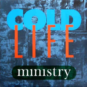 MINISTRY - Cold Life