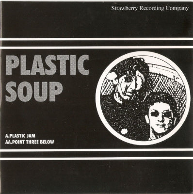 PLASTIC SOUP - Plastic Jam / Point Three Below