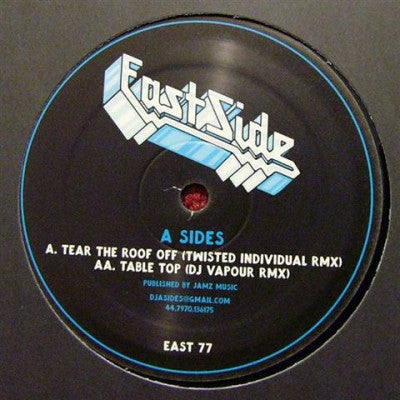 A-SIDES - Tear The Roof Off / Table Top (Remixes)