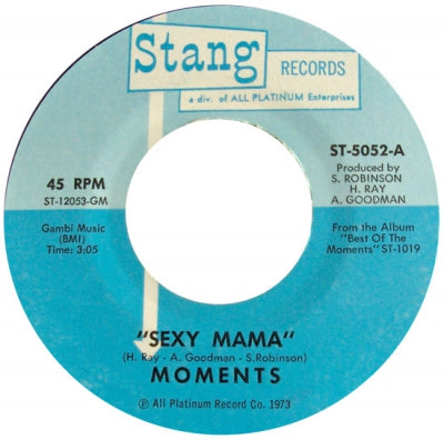 THE MOMENTS - Sexy Mama / Where Can I Find Her