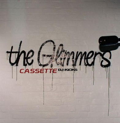 THE GLIMMERS - Cassette [DJ-KICKS]