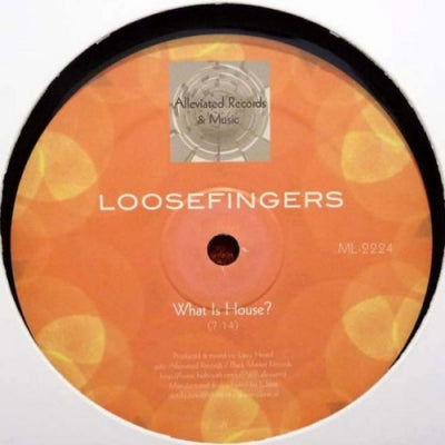 LOOSEFINGERS - What Is House? / Dreaming Of A Better Day