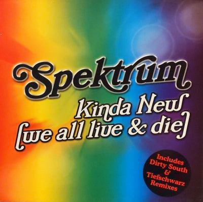 SPEKTRUM - Kinda New (We All Live & Die)