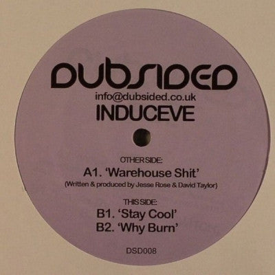 INDUCEVE - Warehouse Shit / Stay Cool / Why Burn