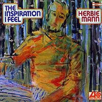 HERBIE MANN - The Inspiration I Feel