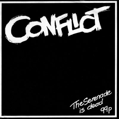 CONFLICT - The Serenade Is Dead