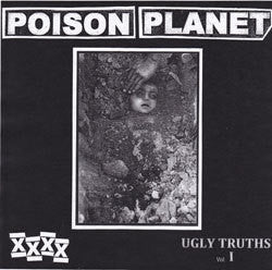 POISON PLANET - Ugly Truths Vol. 1