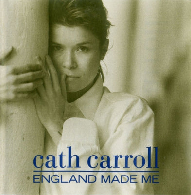 CATH CARROLL - England Made Me