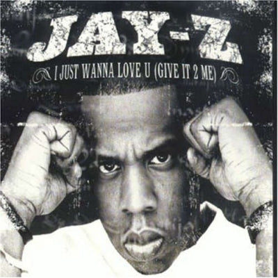 JAY-Z - I Just Wanna Love U (Give It To Me)