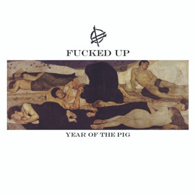 FUCKED UP - Year Of The Pig