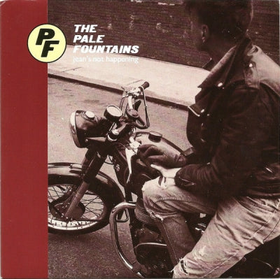 THE PALE FOUNTAINS - Jean's Not Happening