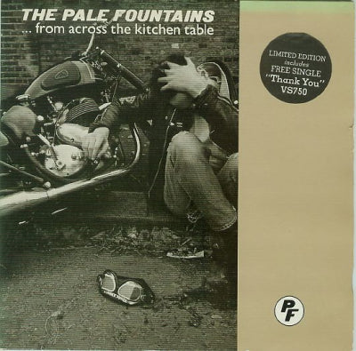 THE PALE FOUNTAINS - ...From Across The Kitchen Table