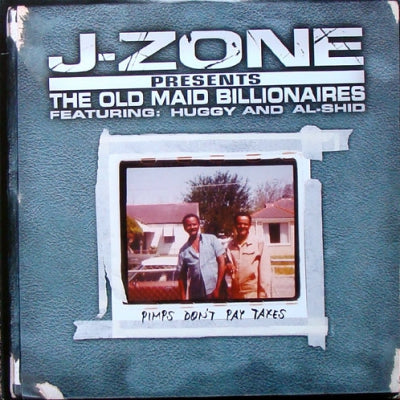 J-ZONE PRESENTS THE OLD MAID BILLIONAIRES - Pimps Don't Pay Taxes