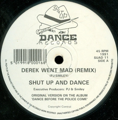 SHUT UP AND DANCE - Derek Went Mad (Remix) / This Town Needs A Sheriff (Remix)